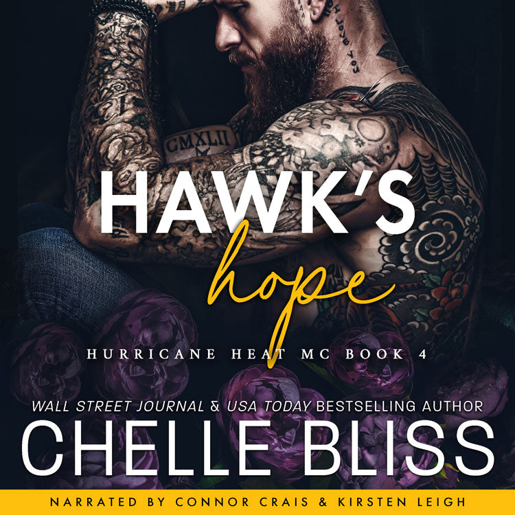 Book cover for 'Hawk's Hope' by Chelle Bliss, featuring a tattooed man in profile against a dark background with purple flowers. Large white and yellow title text overlays the image, with author and narrator names at the bottom.