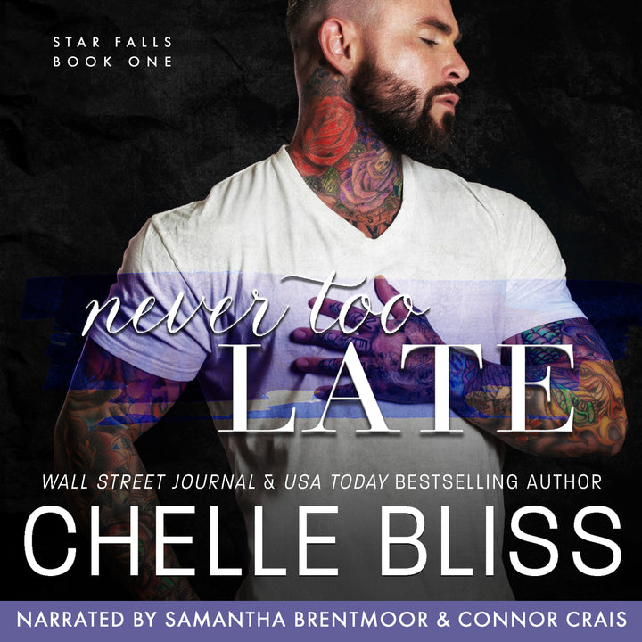 Audiobook cover of 'Never Too Late' by Chelle Bliss featuring a person in a white t-shirt with tattoos.