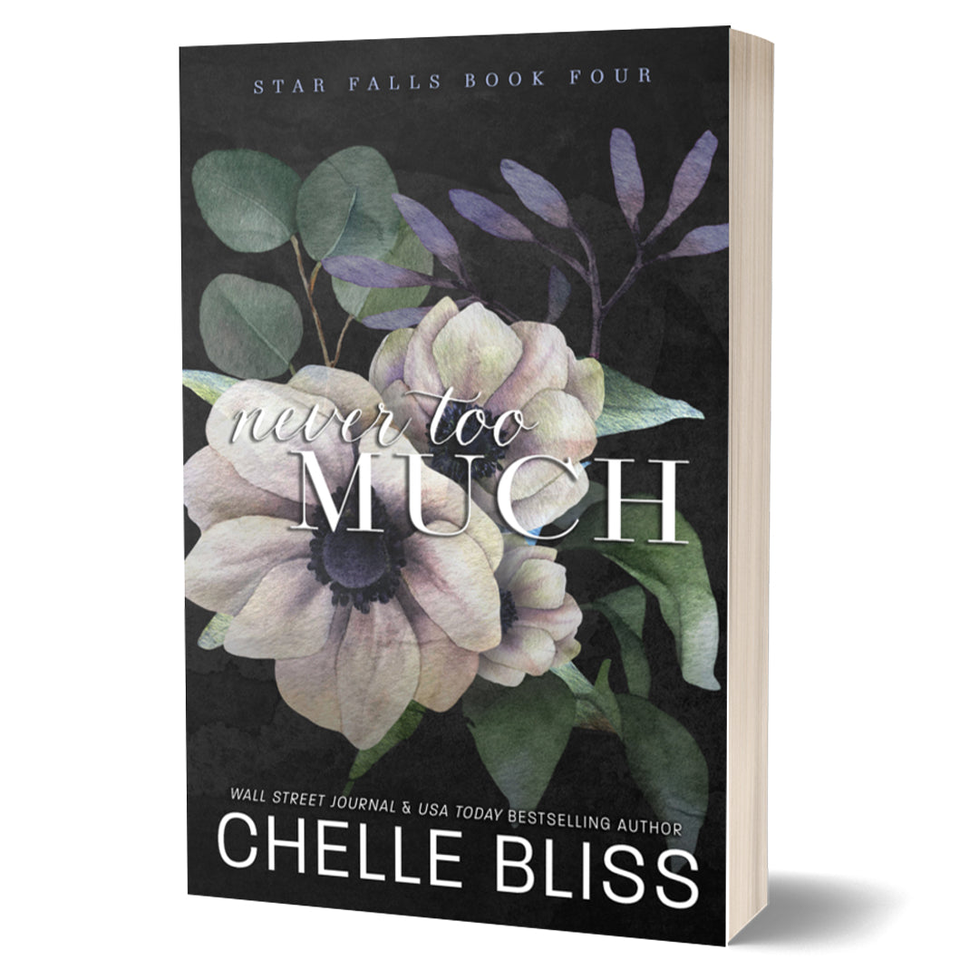 Book cover of 'Never Too Much' by Chelle Bliss with floral design on a black background