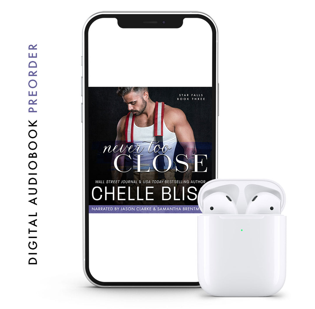 A digital audiobook preorder image featuring the cover of 'Never Too Close' by Chelle Bliss, displayed on a smartphone screen, with earphones in front.