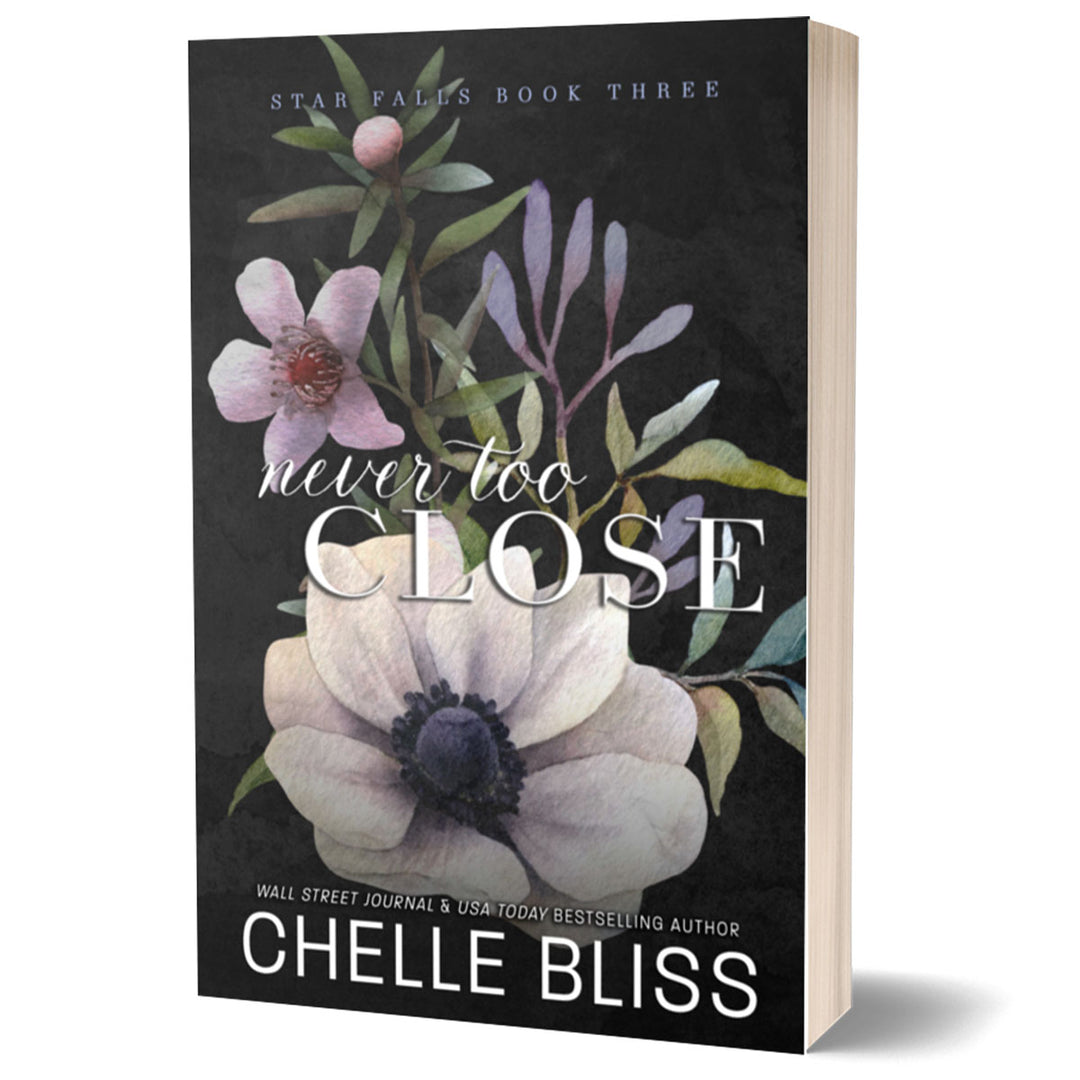 Never Too Close Discreet Paperback book by chelle bliss featuring white and pink flowers. 